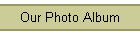 Our Photo Album